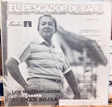 Cargar imagen en el visor de la galería, Los Warahuaco Canta Hernan Rojas – El Pescador De Barù