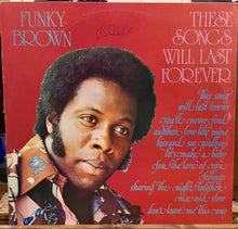 Cargar imagen en el visor de la galería, Funky Brown – These Songs Will Last Forever