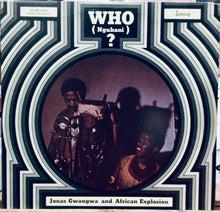 Cargar imagen en el visor de la galería, Jonas Gwangwa And African Explosion – Who (Ngubani)?