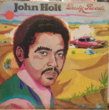 Cargar imagen en el visor de la galería, John Holt – Dusty Roads