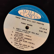 Cargar imagen en el visor de la galería, Funky Brown – These Songs Will Last Forever