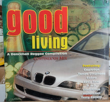 Cargar imagen en el visor de la galería, Various – Good Living, A Dancehall Reggae Compilation, Continuous Mix