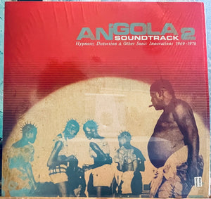 Various – Angola Soundtrack 2 - Hypnosis, Distortion & Other Sonic Innovations 1969 - 1978