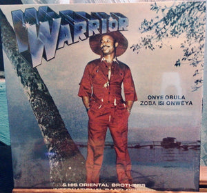 Warrior And His Oriental Brothers International Band Original – Onye Obula Zoba Isi Onweya