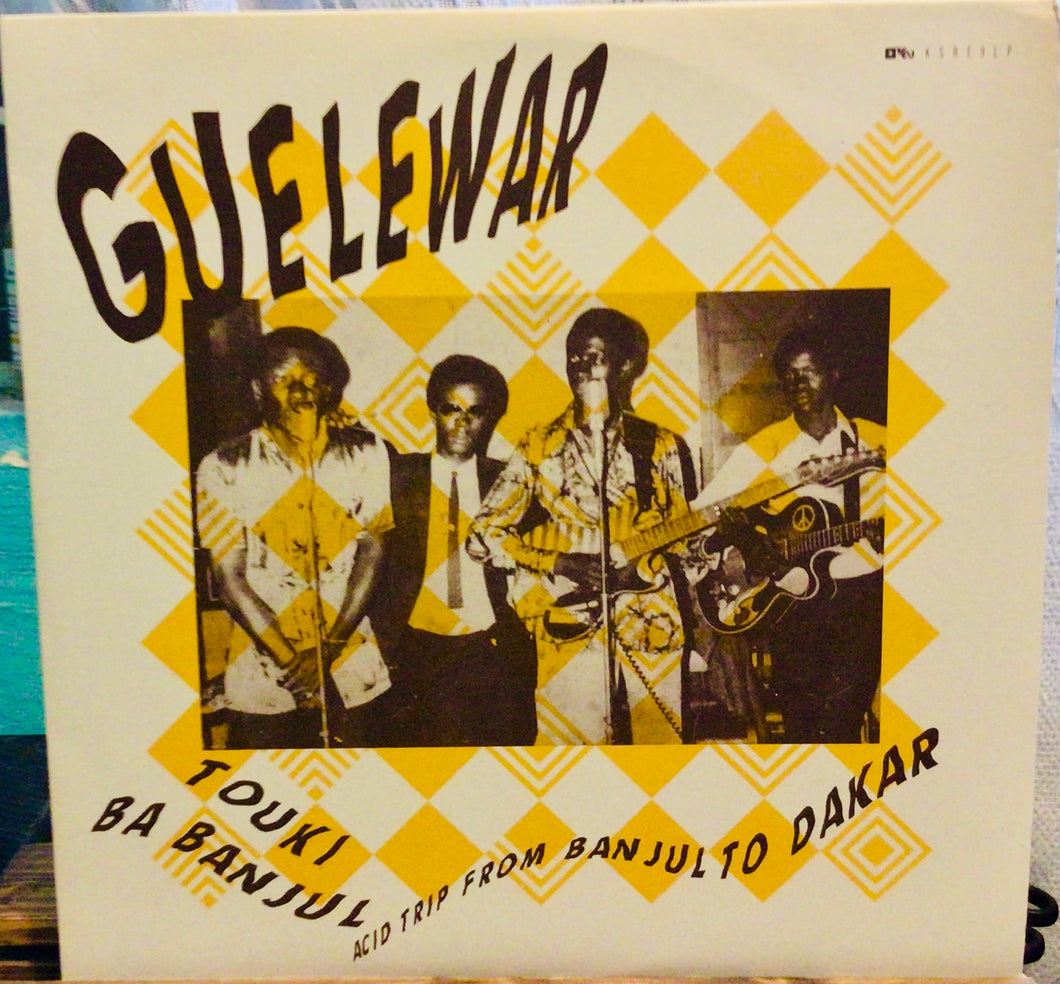 Guelewar – Touki Ba Banjul : Acid Trip From Banjul To Dakar