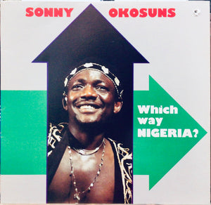 Sonny Okosuns – Which Way Nigeria?