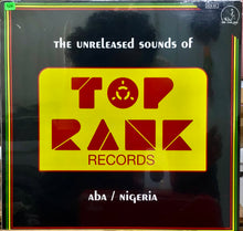 Cargar imagen en el visor de la galería, Various – The Unreleased Sounds Of Top Rank - Aba/Nigeria
