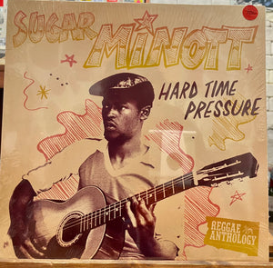 Sugar Minott – Hard Time Pressure