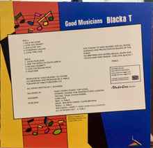 Cargar imagen en el visor de la galería, Blacka T – Good Musicians

