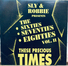 Cargar imagen en el visor de la galería, Sly &amp; Robbie – The Sixties, Seventies, Eighties Vol 2. These Precious Time
