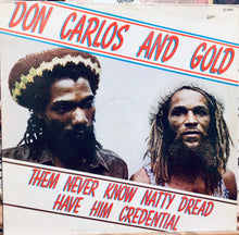 Cargar imagen en el visor de la galería, Don Carlos And Gold – Them Never Know Natty Dread Have Him Credential

