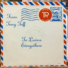 Cargar imagen en el visor de la galería, Tony Tuff - From Tony Tuff To Lovers Everywhere
