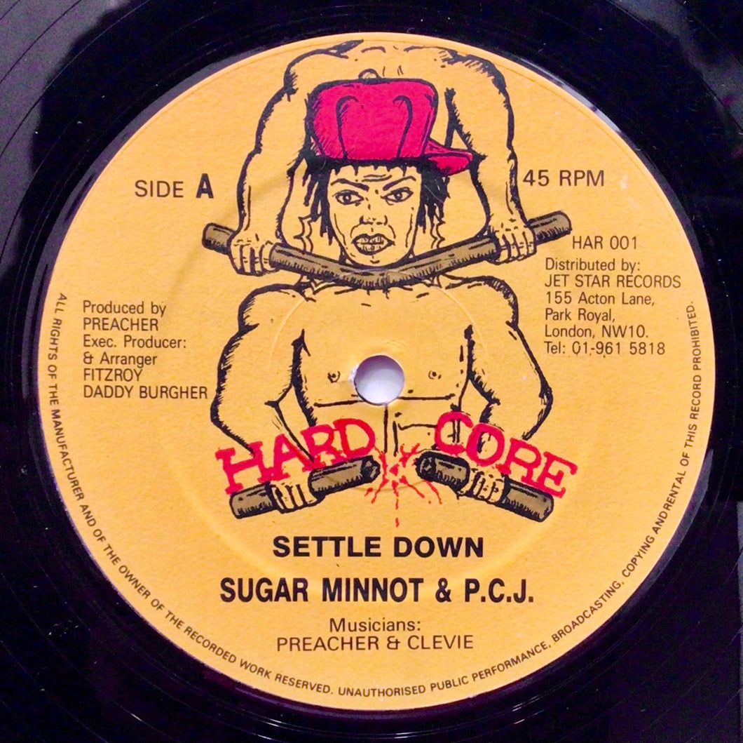 Sugar Minott & P.C.J./ Mr. Palmer The Ninja - Settle Down/ Gal Settle Down