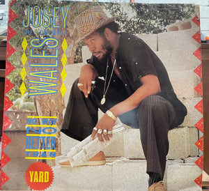 Josey Wales – No Way No Better Than Yard