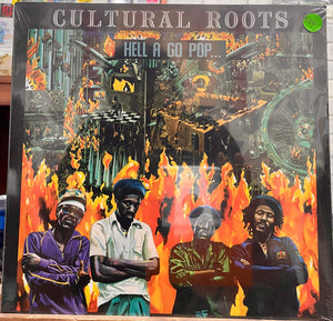 Cultural Roots – Hell A Go Pop