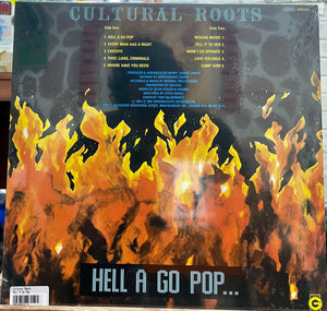 Cultural Roots – Hell A Go Pop