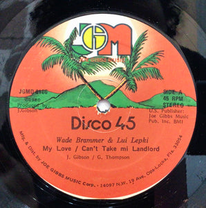 Wade Brammer & Lui Lepke – My Love / Can't Take Mi Landlord