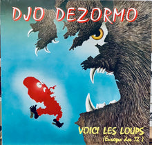 Cargar imagen en el visor de la galería, Djo Dezormo – Voici Les Loups (Europe Des 12)
