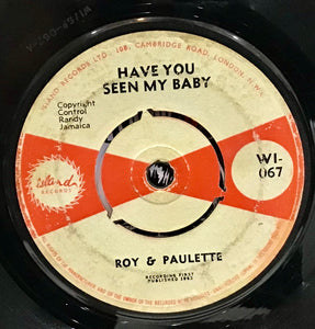 Roy & Paulette – Have You Seen My Baby / Since You're Gone