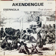 Cargar imagen en el visor de la galería, Akendengue – Eseringila (Trait D&#39;Union

