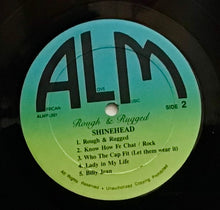 Cargar imagen en el visor de la galería, Shinehead – Rough &amp; Rugged
