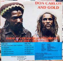 Cargar imagen en el visor de la galería, Don Carlos And Gold – Them Never Know Natty Dread Have Him Credential
