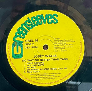 Josey Wales – No Way No Better Than Yard