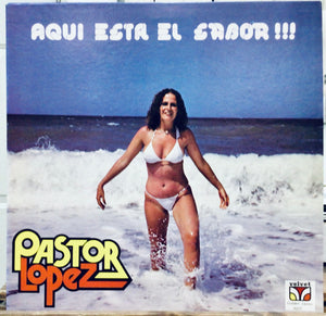 Pastor López – Aquí Está El Sabor!!!