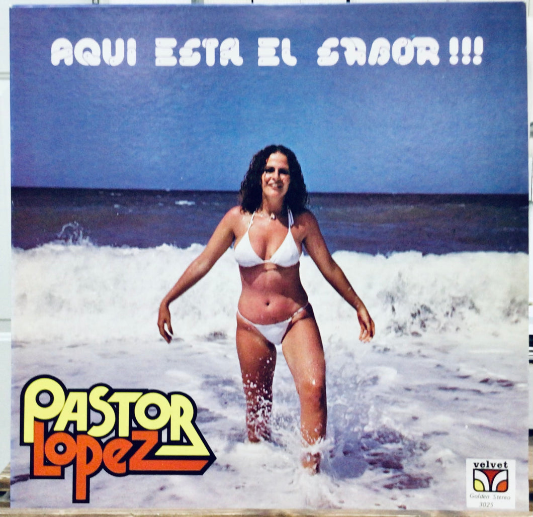 Pastor López – Aquí Está El Sabor!!!