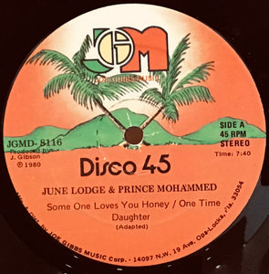June Lodge & Prince Mohammed – Some One Loves You Honey / One Time Daughter