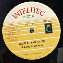 Cargar imagen en el visor de la galería, Johnny Osbourne – Have Fi Tan Ya So

