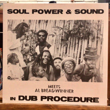 Cargar imagen en el visor de la galería, Soul Power &amp; Sound meets Al Breadwinner – In Dub Procedure

