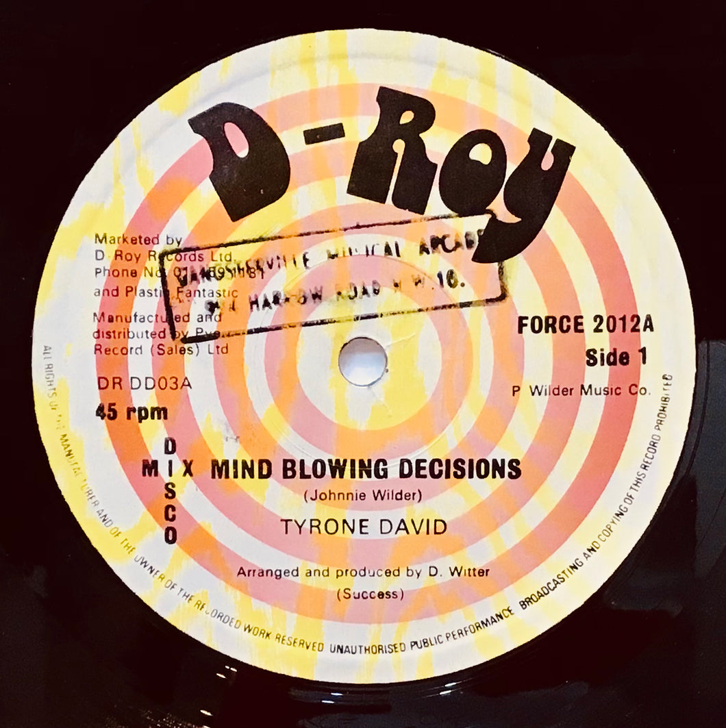 Tyrone David / D-Roy Band – Mind Blowing Decisions / Trenchtown Skank