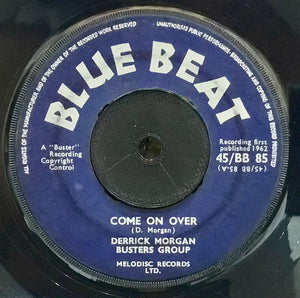 Derrick Morgan, Busters Group – Come On Over / Come Back My Darling