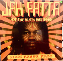 Cargar imagen en el visor de la galería, Jah Fatta And The Black Brothers – Free Rasta Free
