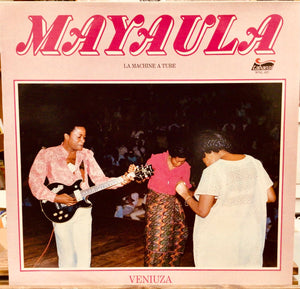 Mayaula Mayoni – La Machine A Tube