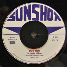 Cargar imagen en el visor de la galería, Bobby Kalphat / The Sunshot All Stars – The Sound Of Now Dub / Dub Hill
