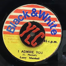 Cargar imagen en el visor de la galería, Larry Marshall / King Tubby&#39;s – I Admire You / Watergate Rock
