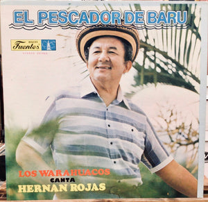 Los Warahuaco Canta Hernan Rojas – El Pescador De Barù