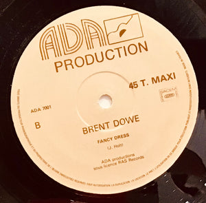 Brent Dowe – Down Here In Babylon / Fancy Dress