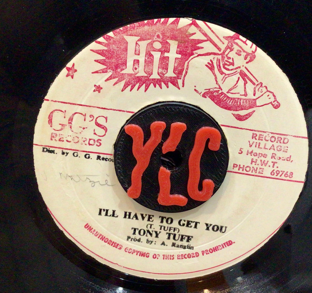 Tony Tuff – I'll Have To Get You