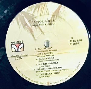 Pastor López – Aquí Está El Sabor!!!