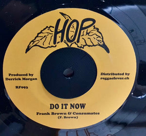 Frank Brown & Consumates – Do It Now / The More They Get