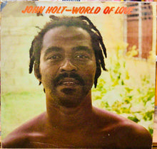 Cargar imagen en el visor de la galería, John Holt – World Of Love
