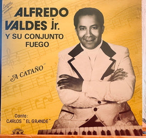 Alfredo Valdes Jr. Y Su Conjunto Fuego – A Cataño