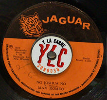 Cargar imagen en el visor de la galería, Max Romeo / Joshua's All Stars – No Joshua No / No Joshua No (Instrumental)
