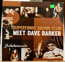 Cargar imagen en el visor de la galería, Supertonic Sound Club Meet Dave Barker – Scheherazade
