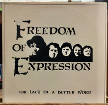 Cargar imagen en el visor de la galería, Freedom Of Expression – For Lack Of A Better Word
