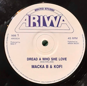 Macka B & Kofi – Dread A Who She Love