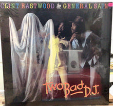 Cargar imagen en el visor de la galería, Clint Eastwood &amp; General Saint– Two Bad D.J.
